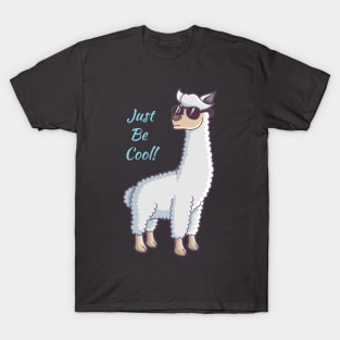 Just Be Cool T-Shirt